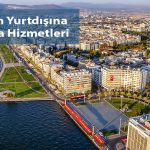 İzmir'den Yurtdışına Ev Taşıma Hizmetleri